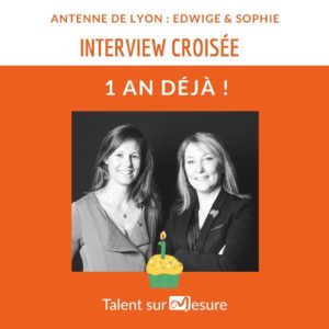 Interview croisée de Sophie et Edwige