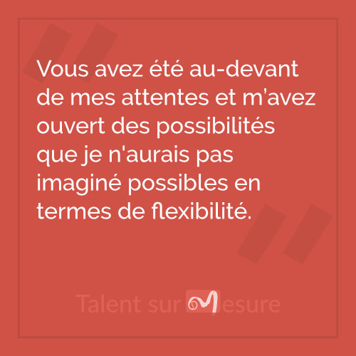 Témoignage d'un Client de Talent sur Mesure